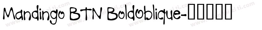 Mandingo BTN BoldOblique字体转换